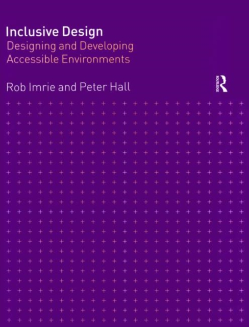 Inclusive Design : Designing and Developing Accessible Environments, Paperback / softback Book