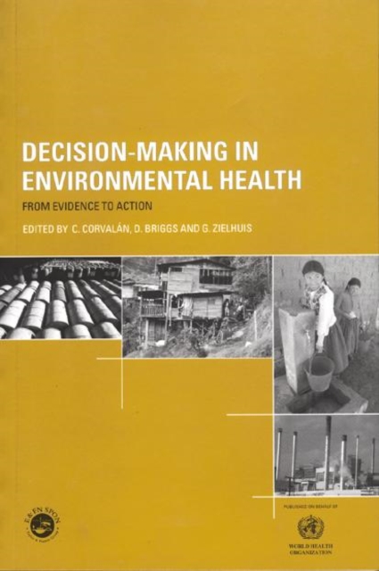 Decision-Making in Environmental Health : From Evidence to Action, Paperback / softback Book
