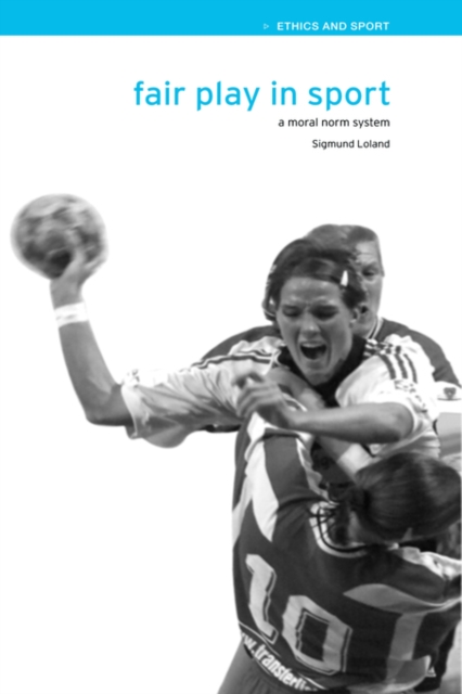 Fair Play in Sport : A Moral Norm System, Hardback Book