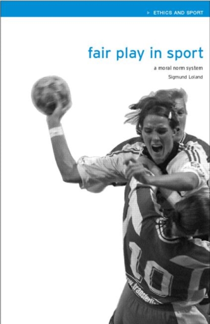 Fair Play in Sport : A Moral Norm System, Paperback / softback Book
