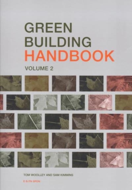 Green Building Handbook Volumes 1 and 2 : A Guide to Building Products and their Impact on the Environment, Multiple-component retail product Book