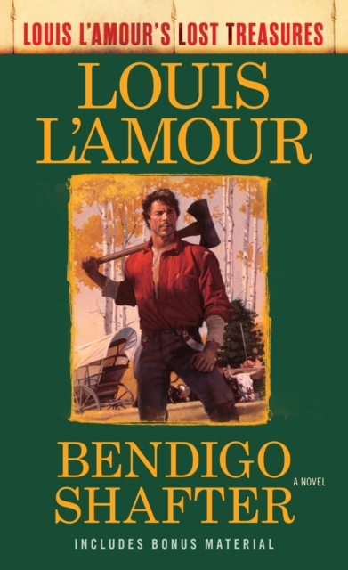 Bendigo Shafter (Louis L'Amour's Lost Treasures) : A Novel, Paperback / softback Book
