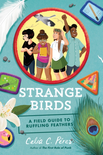 Strange Birds : A Field Guide to Ruffling Feathers, Hardback Book