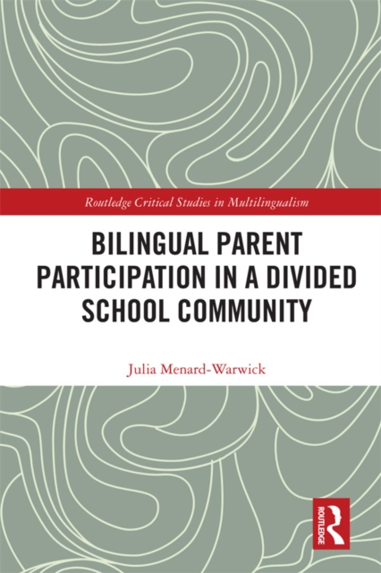 Bilingual Parent Participation in a Divided School Community, PDF eBook