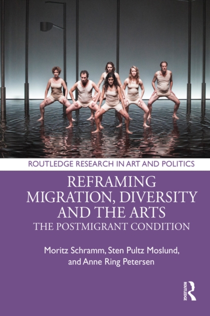 Reframing Migration, Diversity and the Arts : The Postmigrant Condition, EPUB eBook