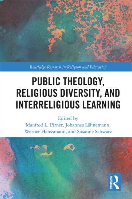 Public Theology, Religious Diversity, and Interreligious Learning, PDF eBook