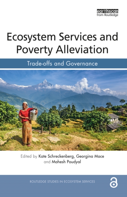 Ecosystem Services and Poverty Alleviation (OPEN ACCESS) : Trade-offs and Governance, EPUB eBook
