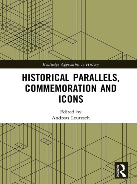 Historical Parallels, Commemoration and Icons, PDF eBook