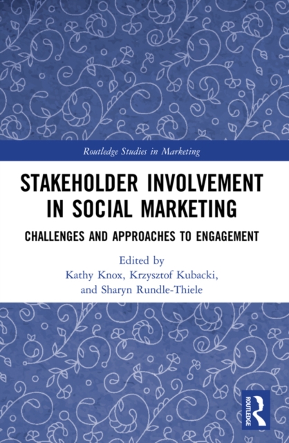 Stakeholder Involvement in Social Marketing : Challenges and Approaches to Engagement, PDF eBook