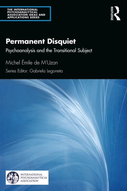 Permanent Disquiet : Psychoanalysis and the Transitional Subject, PDF eBook
