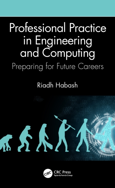 Professional Practice in Engineering and Computing : Preparing for Future Careers, PDF eBook
