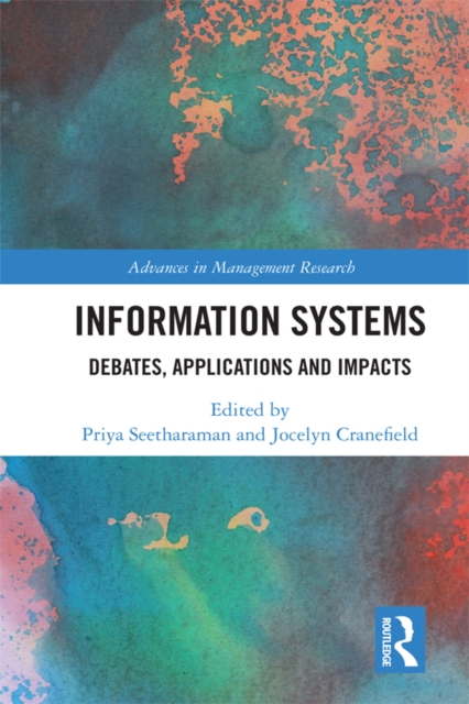 Information Systems : Debates, Applications and Impacts, PDF eBook