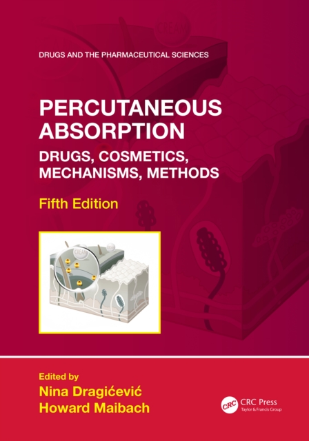 Percutaneous Absorption : Drugs, Cosmetics, Mechanisms, Methods, PDF eBook