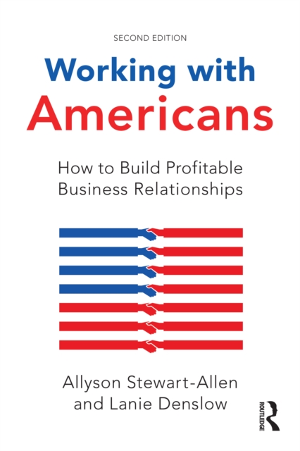 Working with Americans : How to Build Profitable Business Relationships, PDF eBook