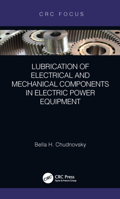 Lubrication of Electrical and Mechanical Components in Electric Power Equipment, PDF eBook