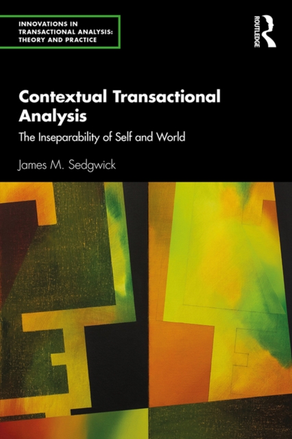 Contextual Transactional Analysis : The Inseparability of Self and World, EPUB eBook
