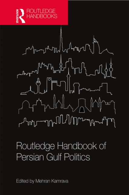 Routledge Handbook of Persian Gulf Politics, EPUB eBook