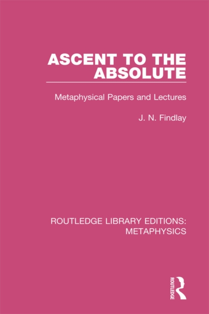Ascent to the Absolute : Metaphysical Papers and Lectures, EPUB eBook
