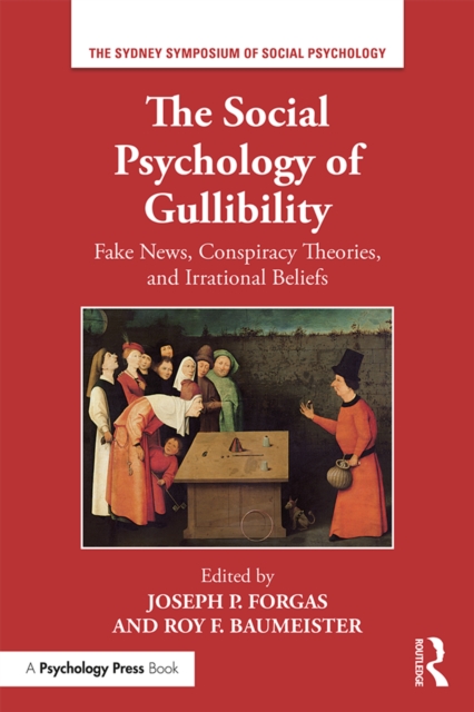 The Social Psychology of Gullibility : Conspiracy Theories, Fake News and Irrational Beliefs, EPUB eBook