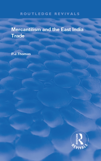 Mercantilism and East India Trade, PDF eBook