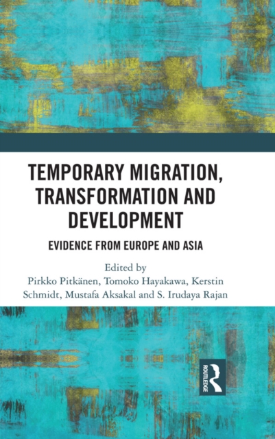Temporary Migration, Transformation and Development : Evidence from Europe and Asia, PDF eBook