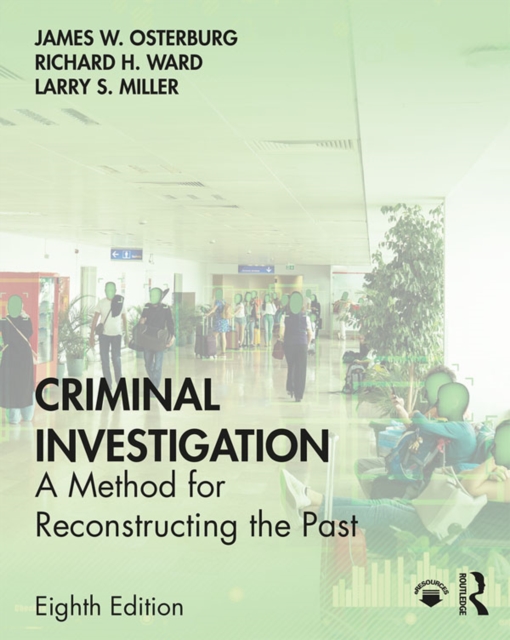 Criminal Investigation : A Method for Reconstructing the Past, PDF eBook