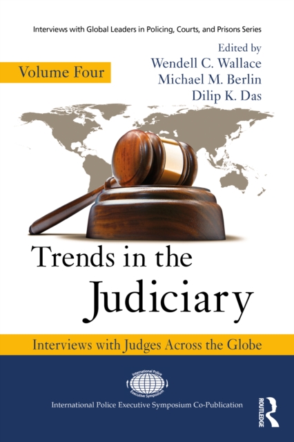Trends in the Judiciary : Interviews with Judges Across the Globe, Volume Four, PDF eBook