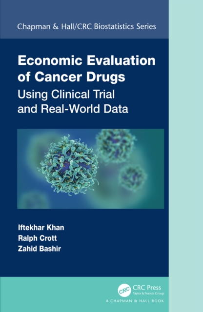 Economic Evaluation of Cancer Drugs : Using Clinical Trial and Real-World Data, EPUB eBook