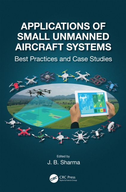 Applications of Small Unmanned Aircraft Systems : Best Practices and Case Studies, EPUB eBook