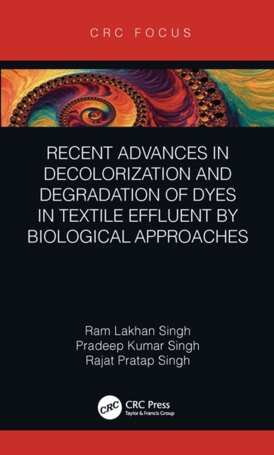 Recent Advances in Decolorization and Degradation of Dyes in Textile Effluent by Biological Approaches, EPUB eBook