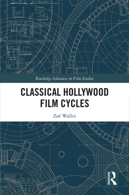 Classical Hollywood Film Cycles, EPUB eBook