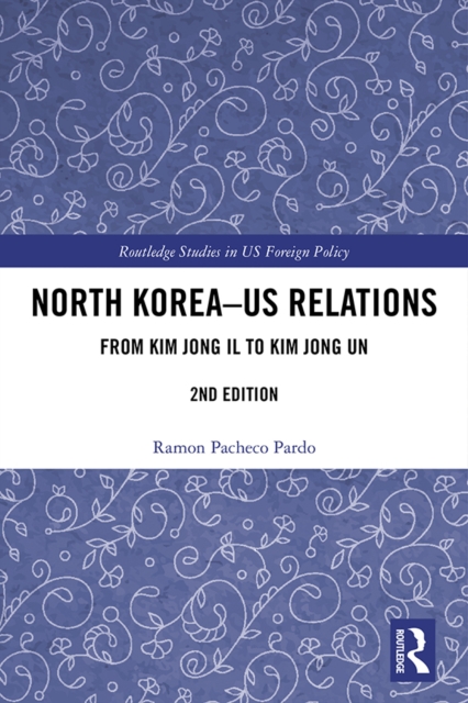 North Korea - US Relations : From Kim Jong Il to Kim Jong Un, EPUB eBook