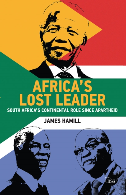 Africa's Lost Leader : South Africa's continental role since apartheid, EPUB eBook