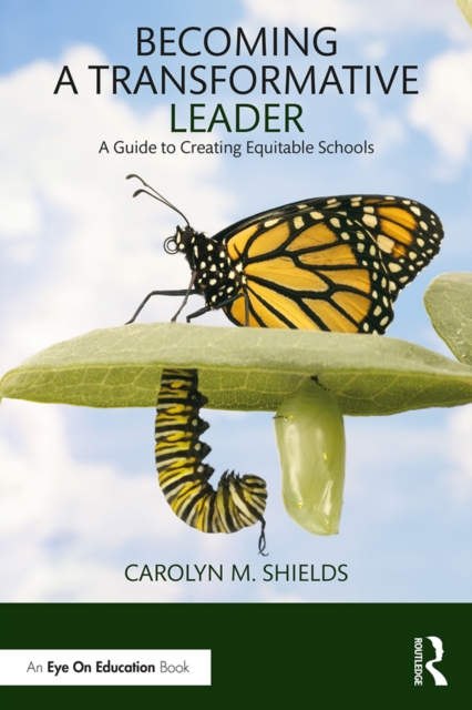 Becoming a Transformative Leader : A Guide to Creating Equitable Schools, EPUB eBook