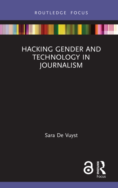 Hacking Gender and Technology in Journalism, PDF eBook