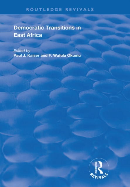 Democratic Transitions in East Africa, PDF eBook