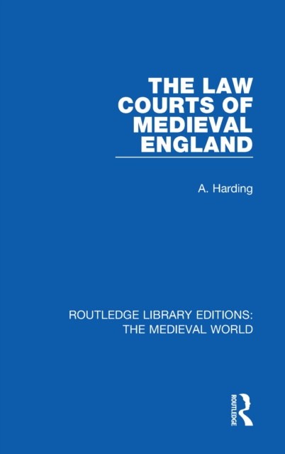 The Law Courts of Medieval England, PDF eBook