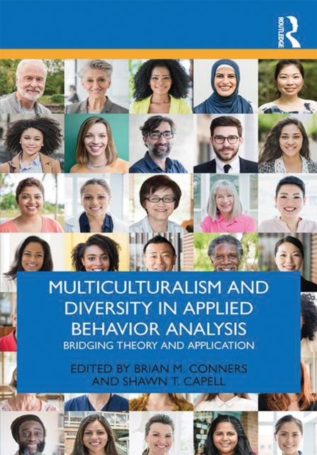 Multiculturalism and Diversity in Applied Behavior Analysis : Bridging Theory and Application, PDF eBook