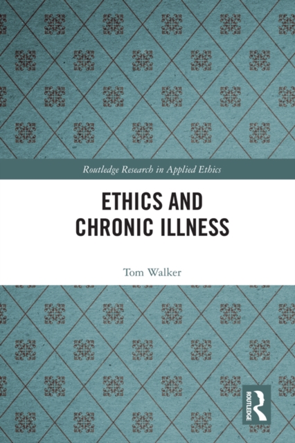 Ethics and Chronic Illness, PDF eBook