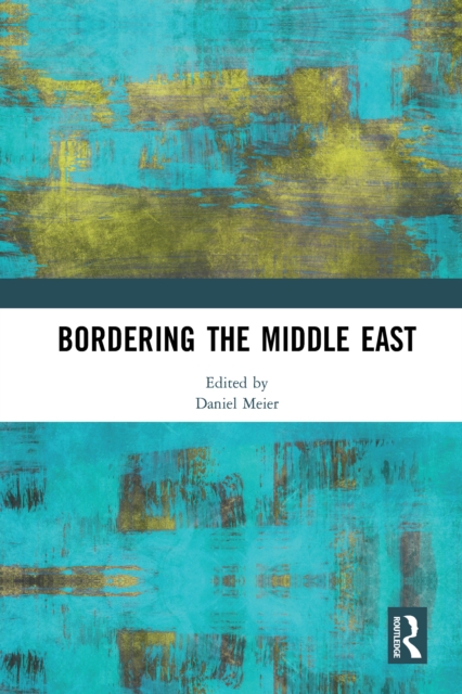 Bordering the Middle East, PDF eBook