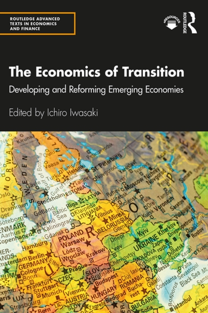 The Economics of Transition : Developing and Reforming Emerging Economies, PDF eBook