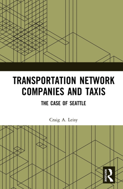 Transportation Network Companies and Taxis : The Case of Seattle, EPUB eBook