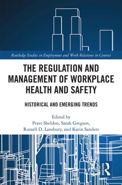 The Regulation and Management of Workplace Health and Safety : Historical and Emerging Trends, EPUB eBook