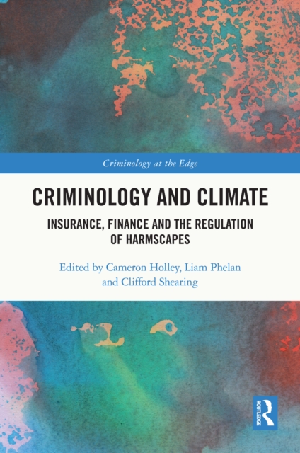 Criminology and Climate : Insurance, Finance and the Regulation of Harmscapes, PDF eBook