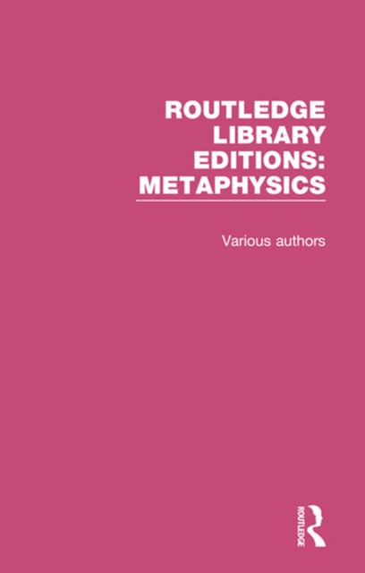 Routledge Library Editions: Metaphysics, PDF eBook