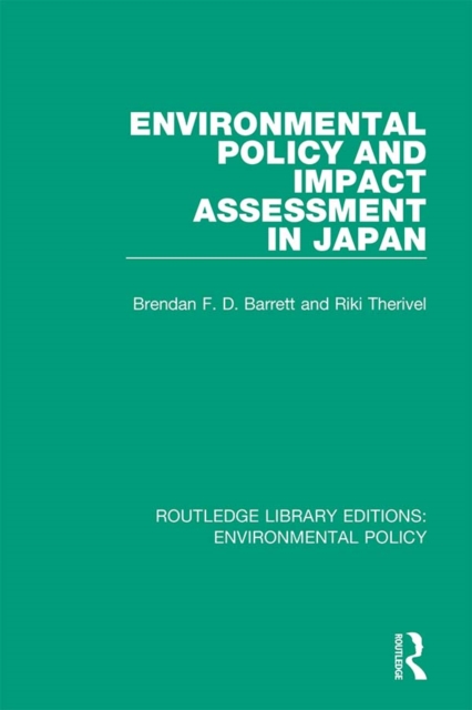 Environmental Policy and Impact Assessment in Japan, EPUB eBook