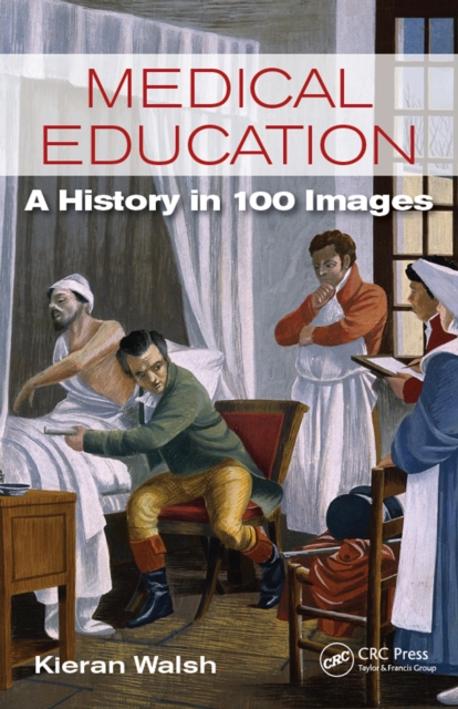 Medical Education : A History in 100 Images, EPUB eBook