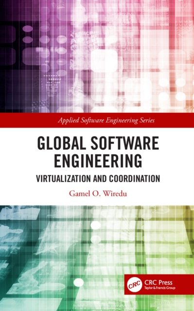 Global Software Engineering : Virtualization and Coordination, PDF eBook