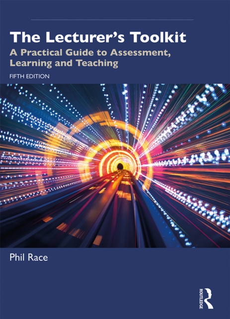 The Lecturer's Toolkit : A Practical Guide to Assessment, Learning and Teaching, EPUB eBook