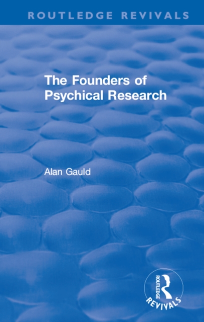 The Founders of Psychical Research, PDF eBook